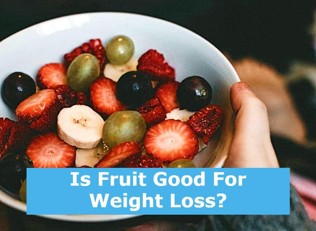 is-fruit-good-for-weight-loss