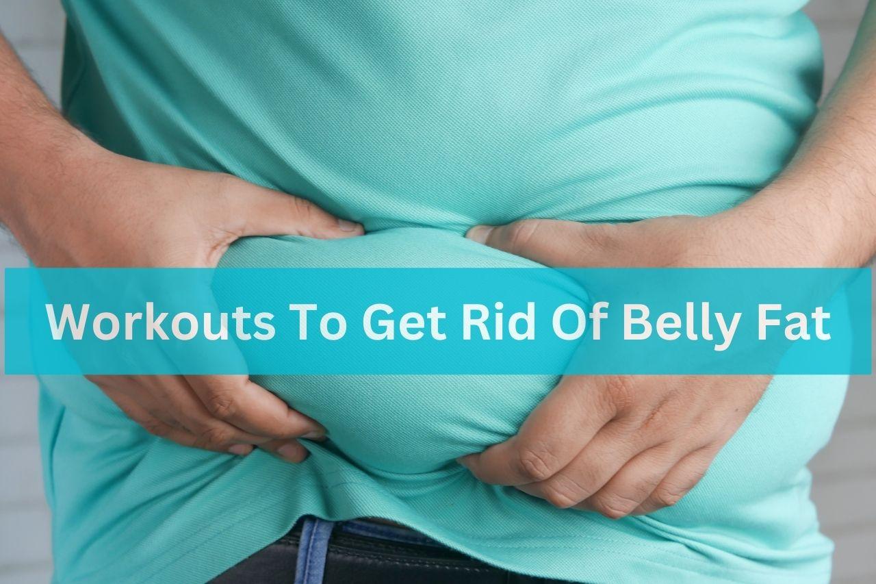 workouts-to-get-rid-of-belly-fat-oldfitness